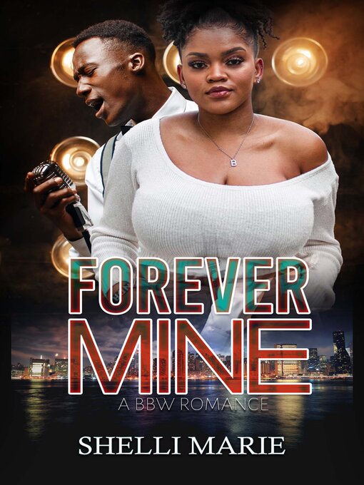 Title details for Forever Mine by Shelli Marie - Available